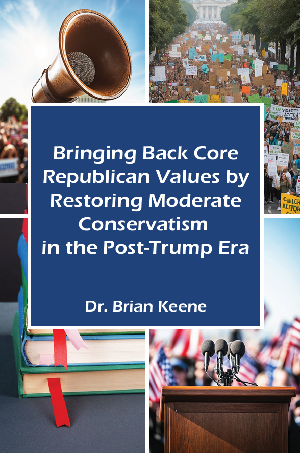Bringing Back Core Republican Values by Dr. Brian Keene